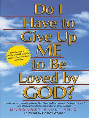 cover image of Do I Have to Give Up ME to Be Loved by GOD?